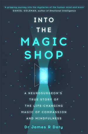 Into the Magic Shop de James Doty