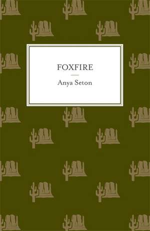 Foxfire de Anya Seton