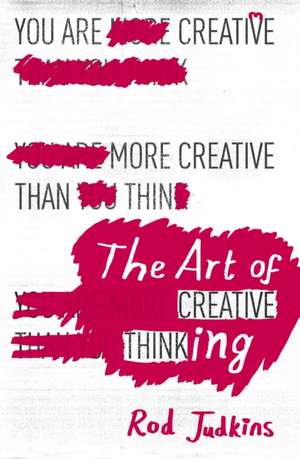 The Art of Creative Thinking de Rod Judkins