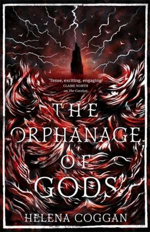 Coggan, H: The Orphanage of Gods de Helena Coggan