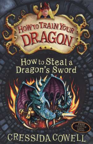 How to Train Your Dragon: How to Steal a Dragon's Sword de Cressida Cowell