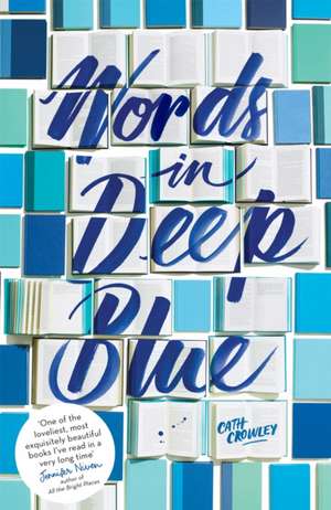 Words in Deep Blue de Cath Crowley