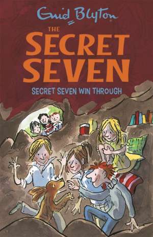 Secret Seven: Secret Seven Win Through de Enid Blyton