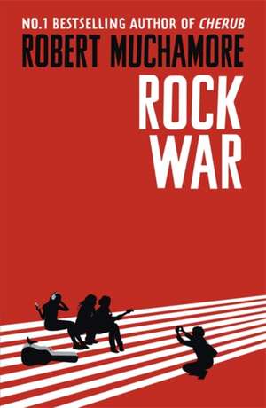 Muchamore, R: Rock War: Rock War de Robert Muchamore