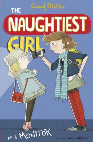 The Naughtiest Girl: Naughtiest Girl Is A Monitor de Enid Blyton