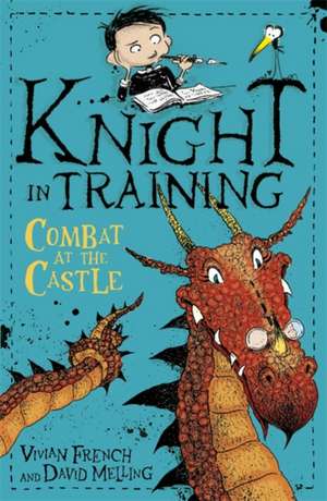 Knight in Training: Combat at the Castle de Vivian French