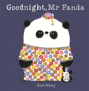 Goodnight, Mr Panda de Steve Antony