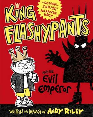 King Flashypants and the Evil Emperor de Andy Riley