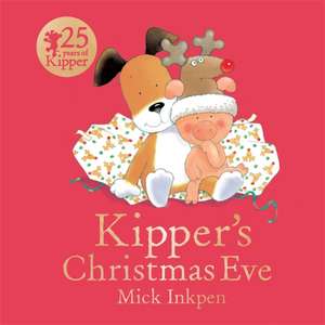 Kipper: Kipper's Christmas Eve de Mick Inkpen