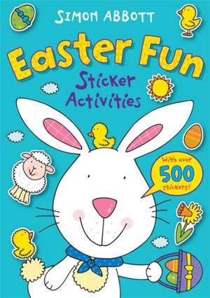 Easter Fun Sticker Activities de Simon Abbott