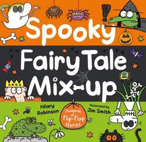 Robinson, H: Spooky Fairy Tale Mix-Up de Hilary Robinson