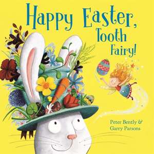 Happy Easter, Tooth Fairy! de Peter Bently