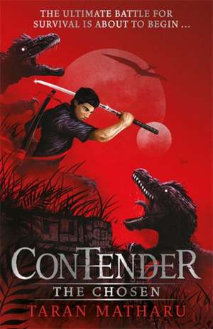 Contender: The Chosen de Taran Matharu