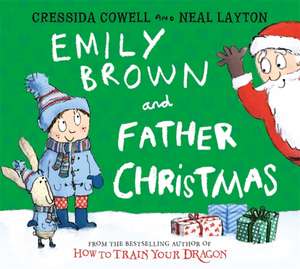 Emily Brown and Father Christmas de Cressida Cowell