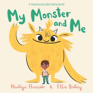 My Monster and Me de Nadiya Hussain