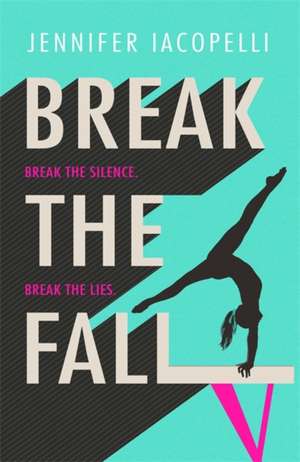 Break The Fall de Jennifer Iacopelli