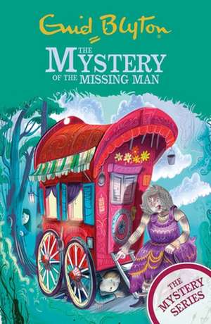 The Mystery Series: The Mystery of the Missing Man de Enid Blyton