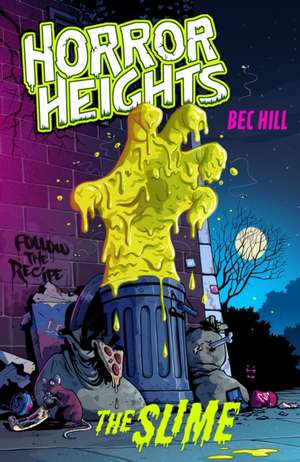 Horror Heights: The Slime de Bec Hill