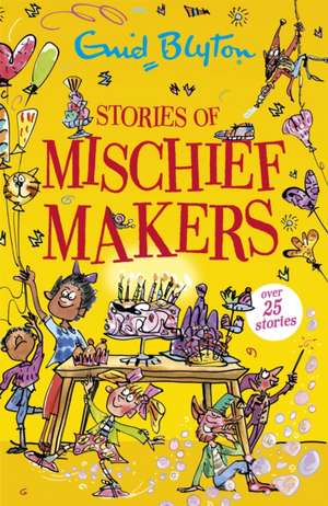 Stories of Mischief Makers de Enid Blyton