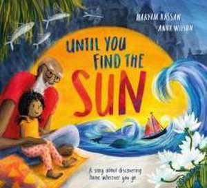 Until You Find The Sun de Maryam Hassan