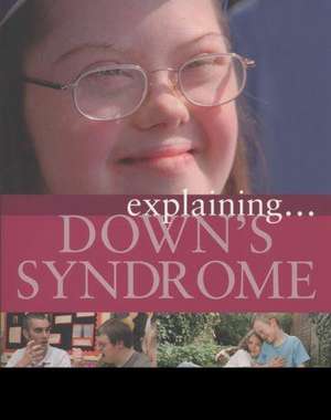 Royston, A: Explaining... Down's Syndrome de Angela Royston