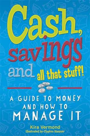 Cash, Savings and All That Stuff de Kira Vermond