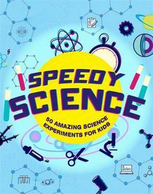 Speedy Science de Angela Royston