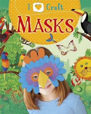 Storey, R: I Love Craft: Masks de Rita Storey