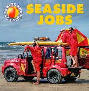 Beside the Seaside: Seaside Jobs de Clare Hibbert