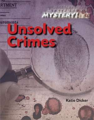 Unsolved Crimes de Katie Dicker