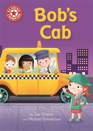 Reading Champion: Bob's Cab de Sue Graves