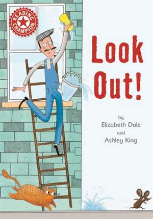 Dale, E: Reading Champion: Look out! de Elizabeth Dale