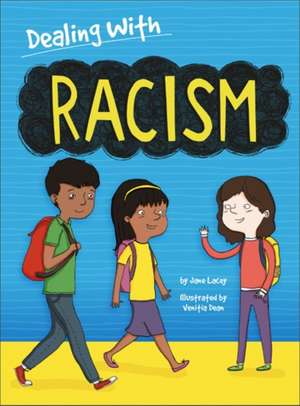 Dealing With...: Racism de Jane Lacey