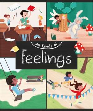 All Kinds of: Feelings de Judith Heneghan