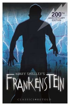 Shelley, M: EDGE: Classics Retold: Frankenstein