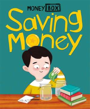 Money Box: Saving Money de Ben Hubbard