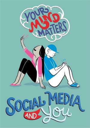 Your Mind Matters: Social Media and You de Honor Head