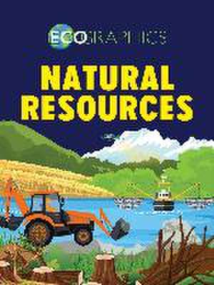 Ecographics: Natural Resources de Izzi Howell