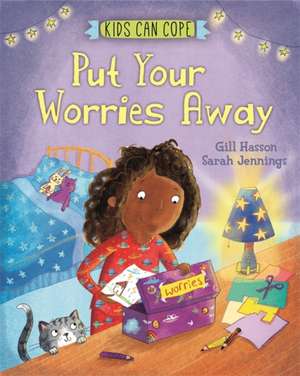 Hasson, G: Kids Can Cope: Put Your Worries Away de Gill Hasson