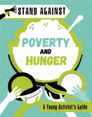 Harman, A: Stand Against: Poverty and Hunger de Alice Harman