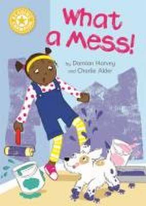 Reading Champion: What a Mess! de Damian Harvey