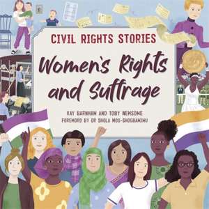 Civil Rights Stories: Women's Rights and Suffrage de Kay Barnham