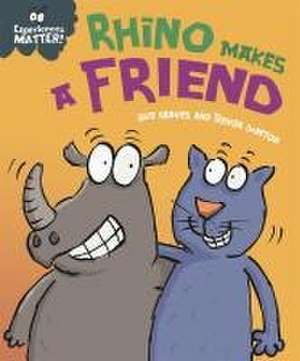 Experiences Matter: Rhino Makes a Friend de Sue Graves