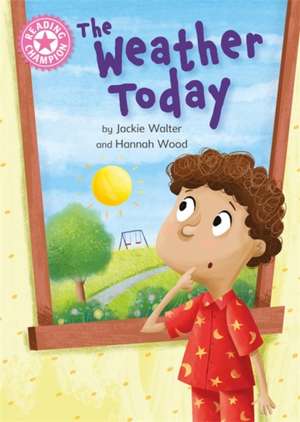 Walter, J: Reading Champion: The Weather Today de Jackie Walter