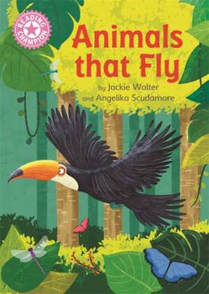 Walter, J: Reading Champion: Animals That Fly de Jackie Walter