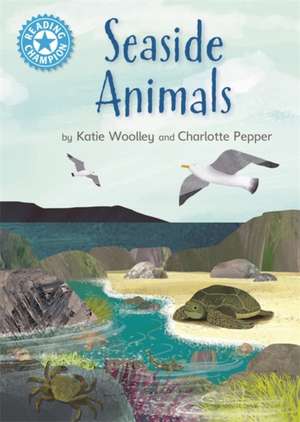 Reading Champion: Seaside Animals de Katie Woolley