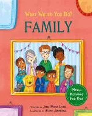 WHAT WOULD YOU DO FAMILY de JANA LONE