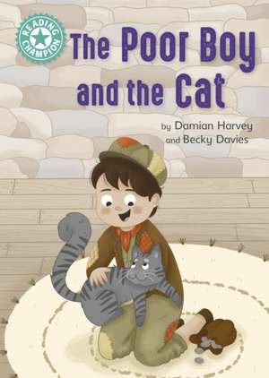 Reading Champion: The Poor Boy and the Cat de Damian Harvey