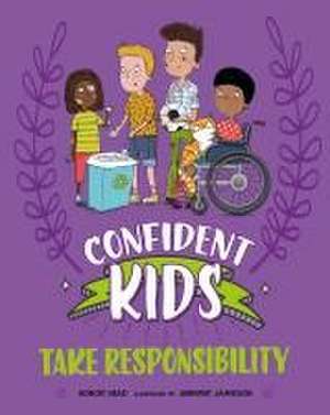 Confident Kids!: Take Responsibility de Honor Head