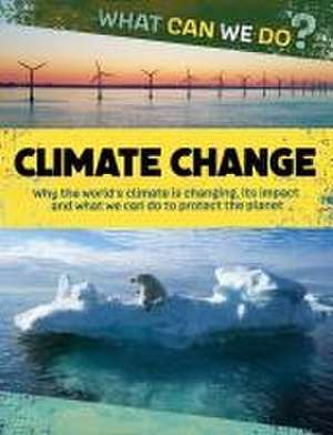 What Can We Do?: Climate Change de Katie Dicker